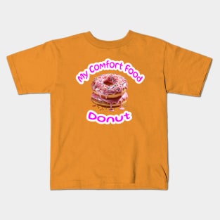 My Comfort Food Donut Kids T-Shirt